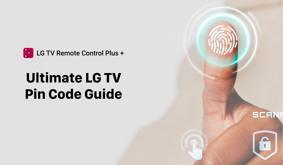 A featured image showing a thumb leaving a fingerprint. The header on the left says "Ultimate LG TV Pin Code Guide. There's the LG TV Remote Control Plus logo above the header