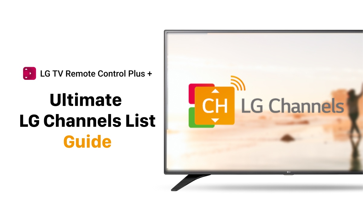 Featured image with an LG TV with LG Channels logo on the screen. The header on the left says "Ultimate LG Channels List Guide". There's an LG TV Remote Control Plus app logo above the header