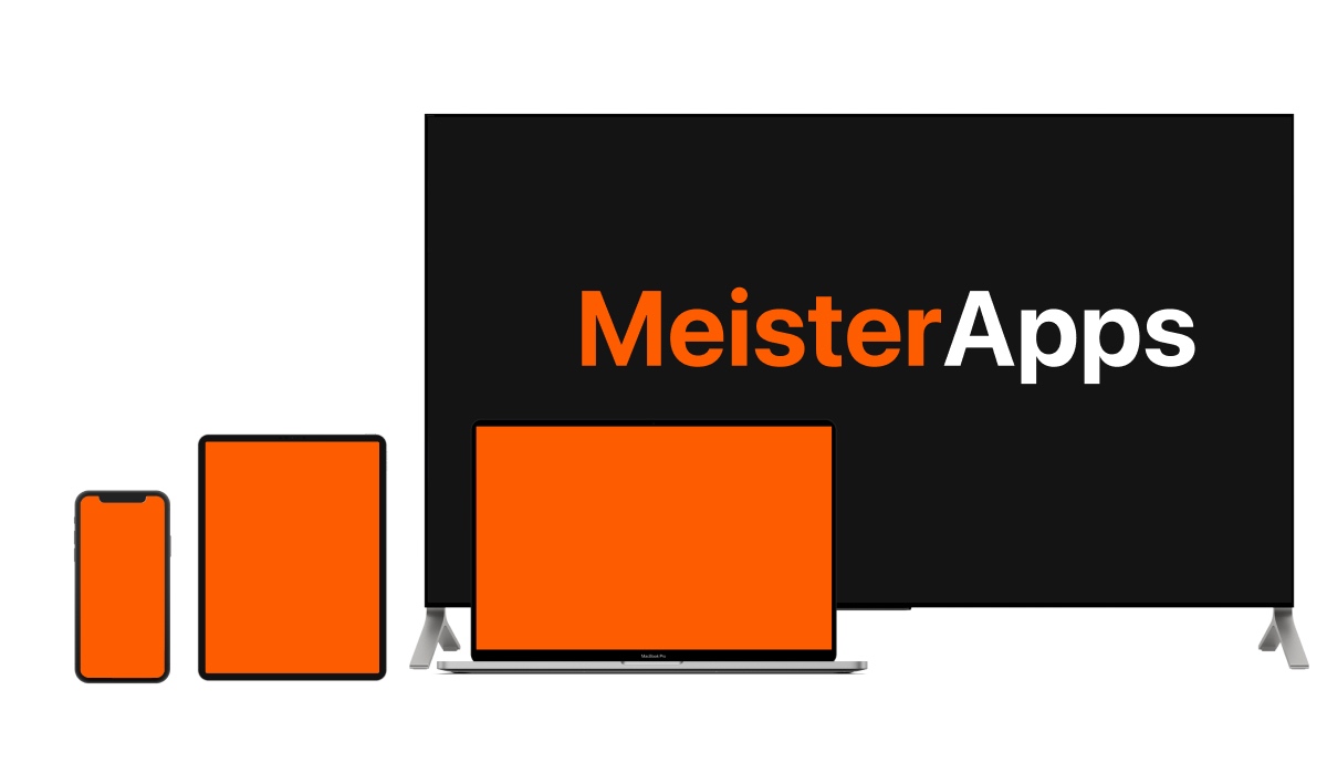 An iPhone, a tablet, a MacBook with orange screens. A Smart TV with the MeisterApps logo on the screen