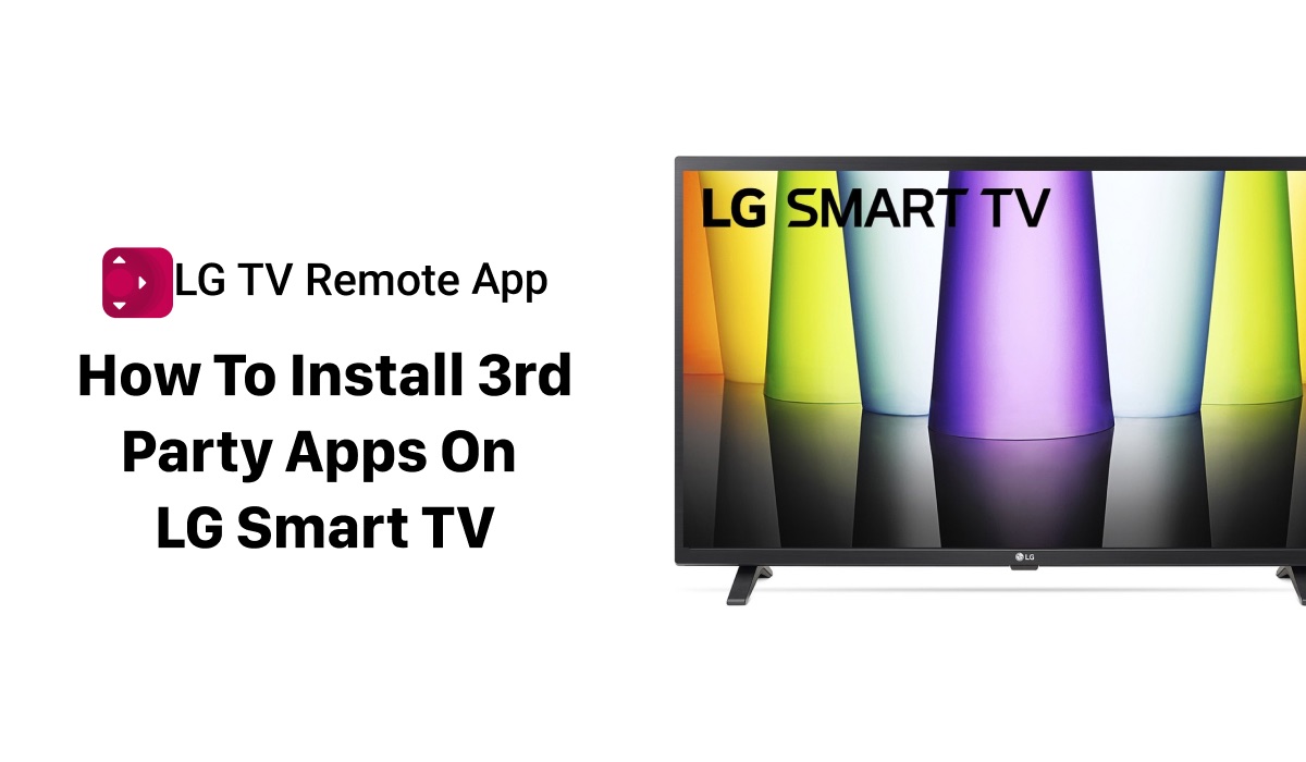 How To Install 3rd Party Apps On LG Smart TV