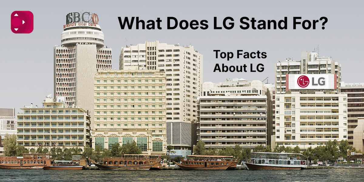 A city waterfront with office buildings. One of the buildings has LG logo, another HSBC logo. A header above the skyline says "What Does LG Stand For? Top Facts About LG' and there's an LG TV remote app logo in the top-left corner.